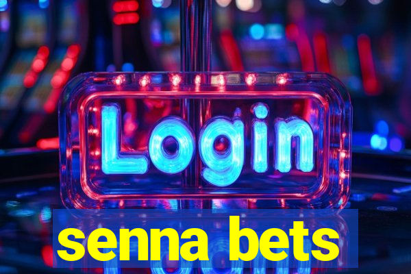 senna bets