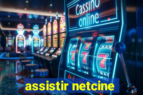 assistir netcine