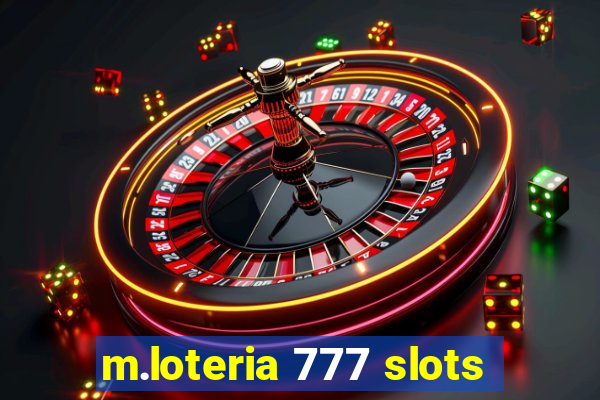 m.loteria 777 slots