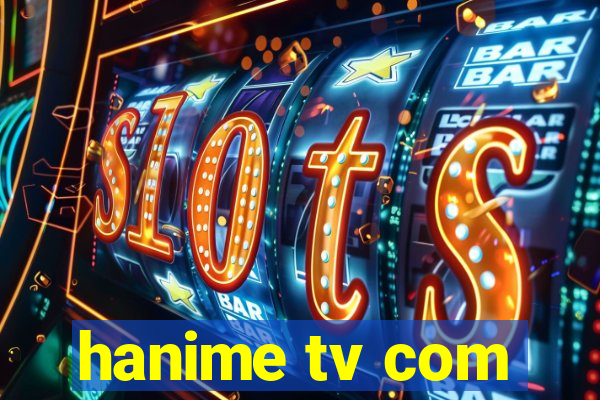 hanime tv com