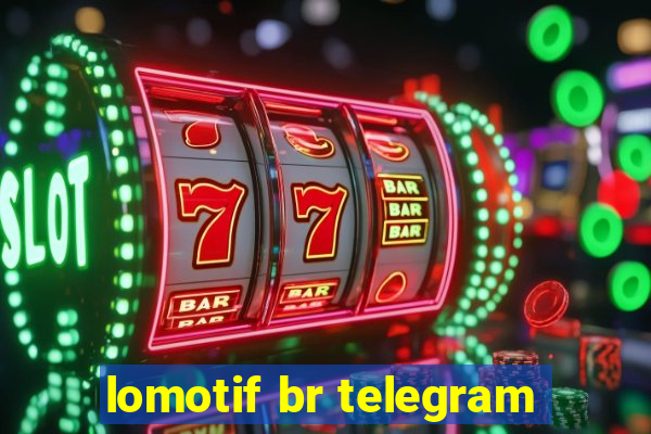 lomotif br telegram