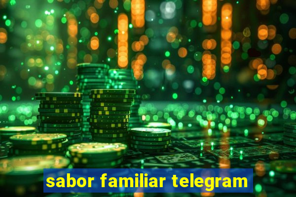 sabor familiar telegram