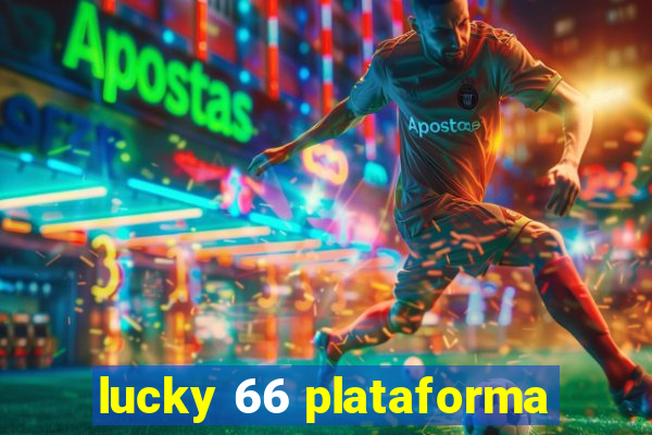 lucky 66 plataforma