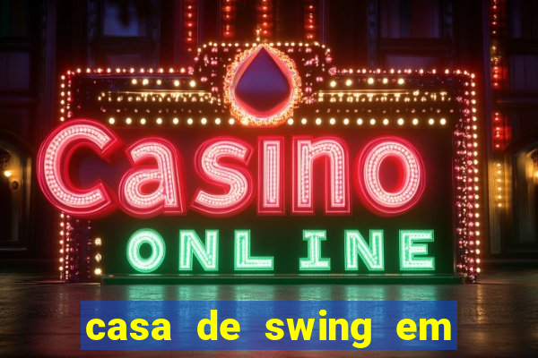 casa de swing em porto seguro