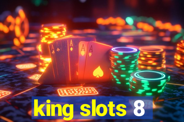 king slots 8