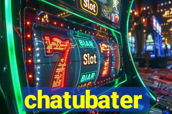 chatubater