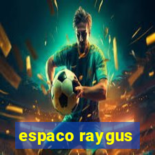 espaco raygus