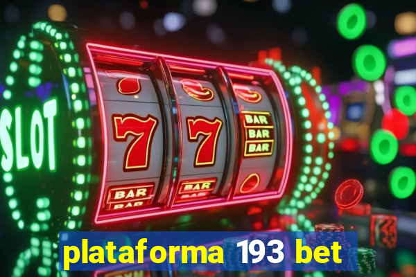 plataforma 193 bet