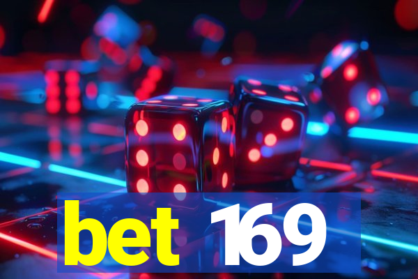 bet 169