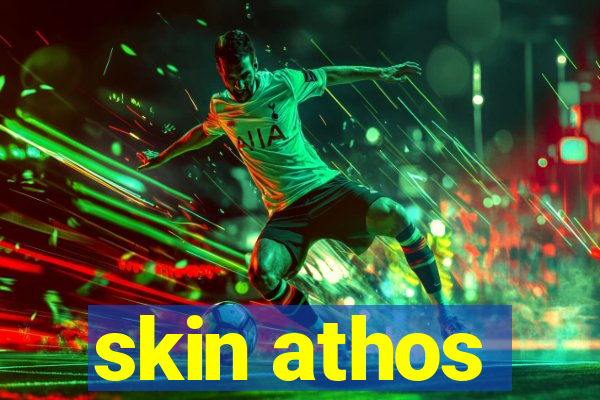 skin athos