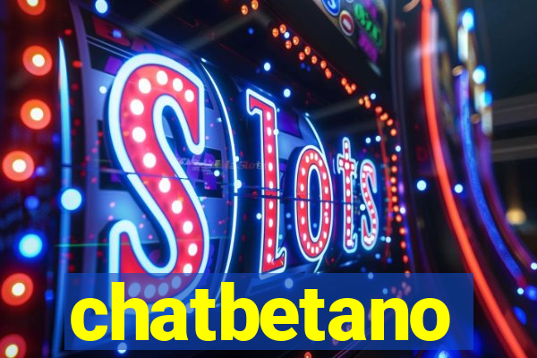 chatbetano