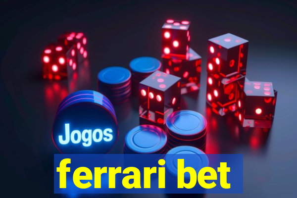 ferrari bet