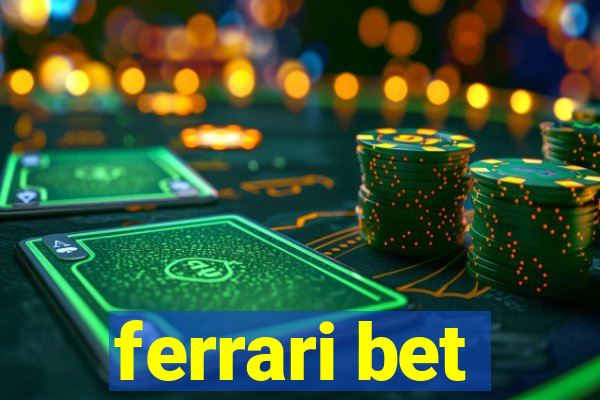 ferrari bet