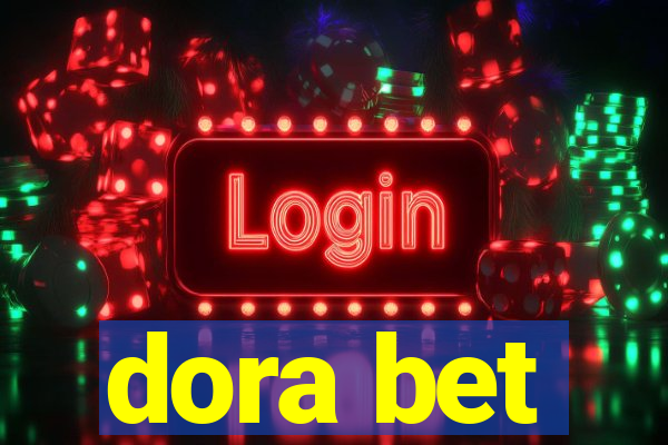 dora bet