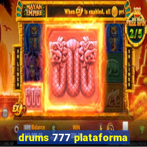 drums 777 plataforma