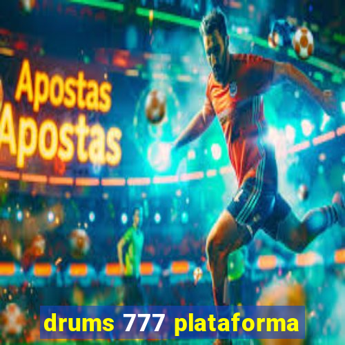 drums 777 plataforma