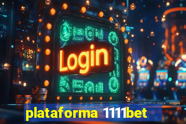 plataforma 1111bet