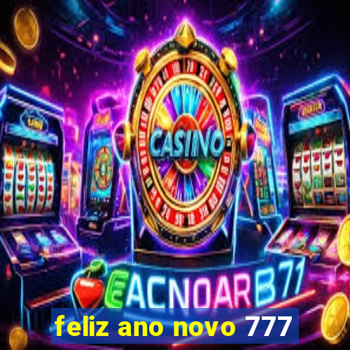 feliz ano novo 777