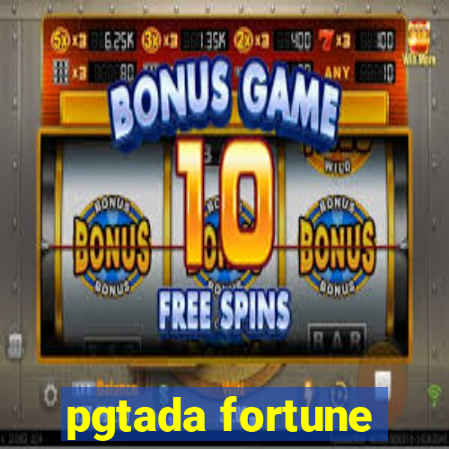 pgtada fortune