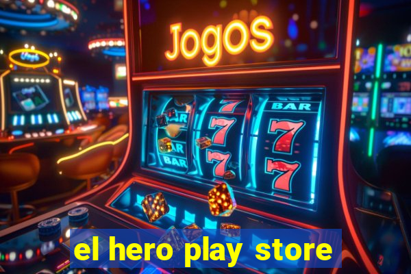 el hero play store