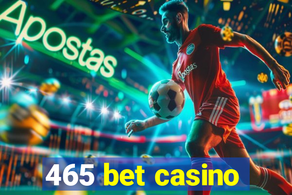 465 bet casino