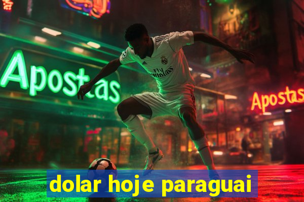 dolar hoje paraguai