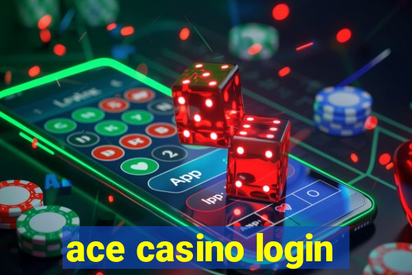 ace casino login