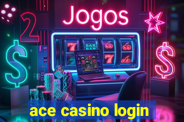 ace casino login