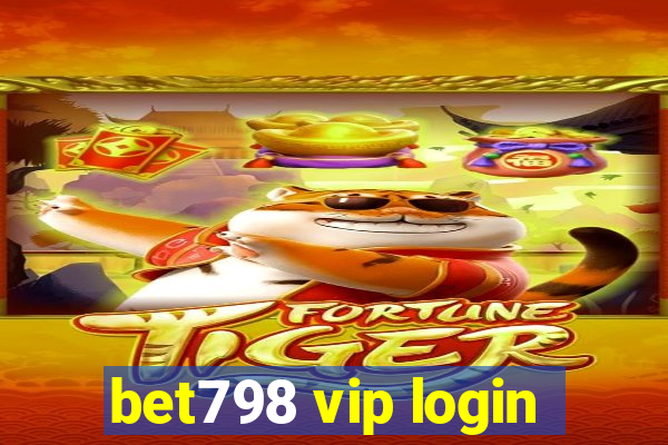 bet798 vip login