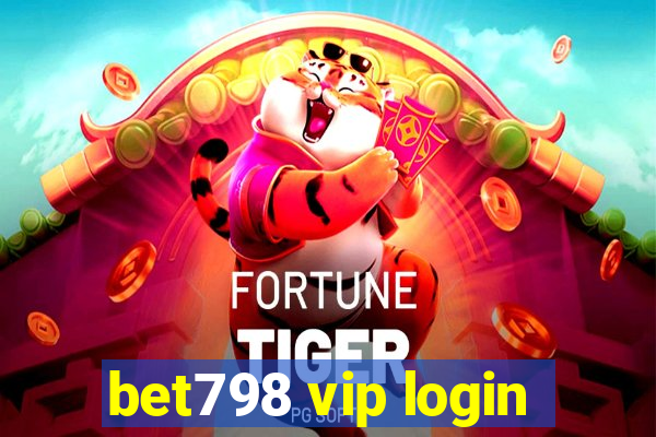 bet798 vip login