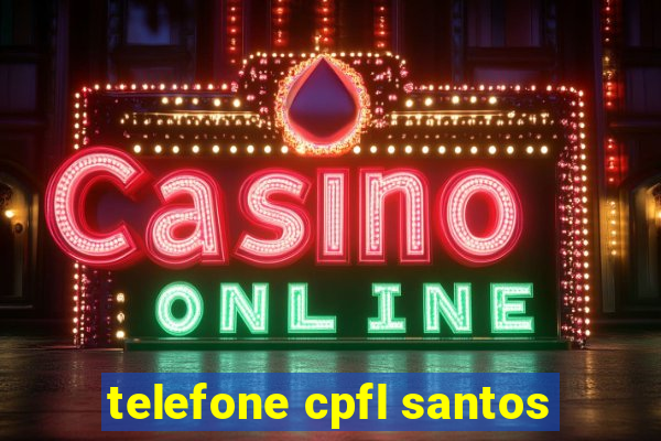 telefone cpfl santos