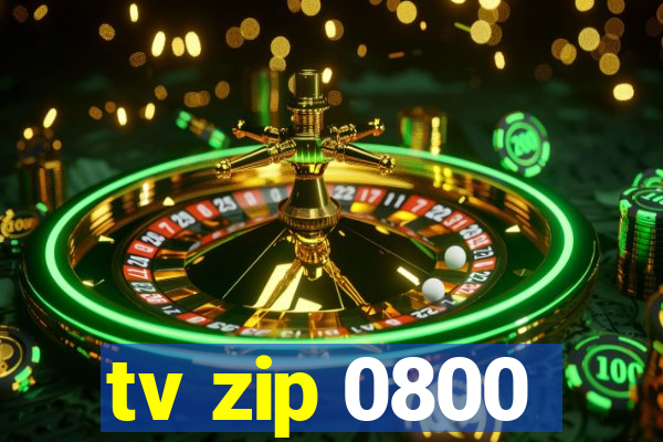 tv zip 0800