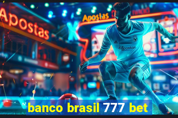 banco brasil 777 bet