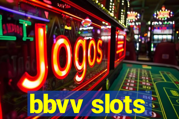 bbvv slots