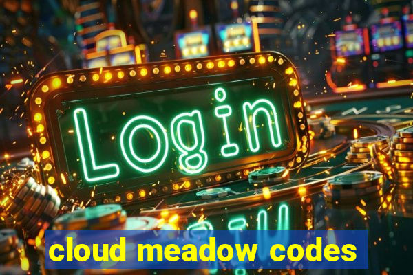 cloud meadow codes