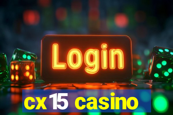 cx15 casino