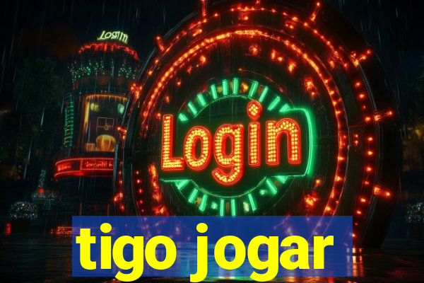 tigo jogar