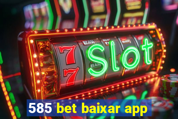 585 bet baixar app