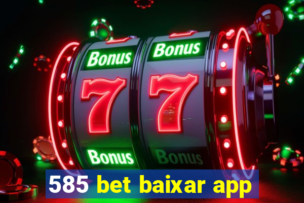 585 bet baixar app