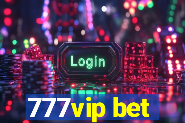 777vip bet