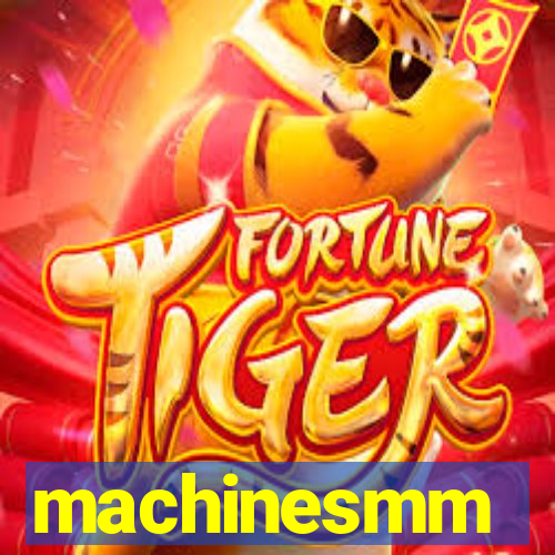 machinesmm