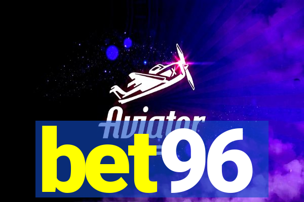 bet96