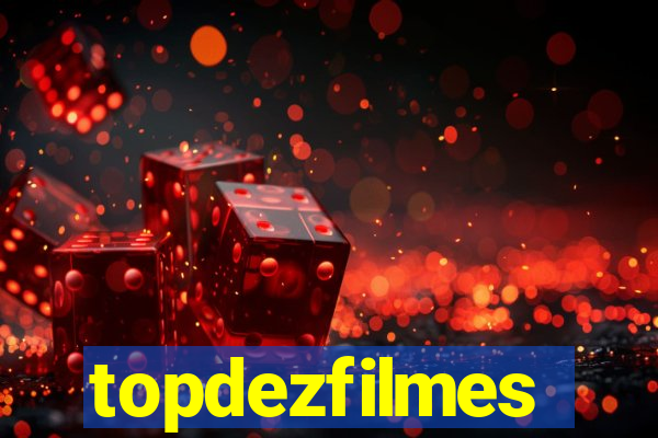 topdezfilmes