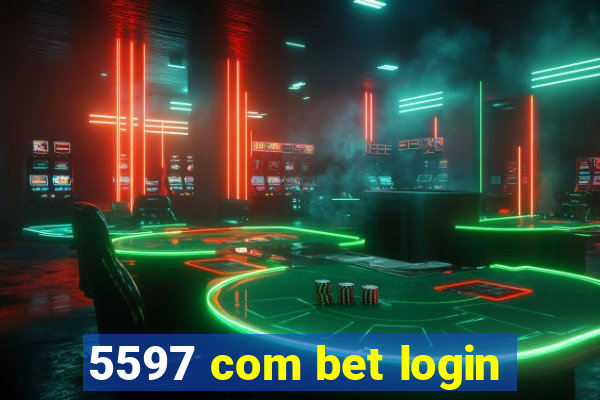 5597 com bet login