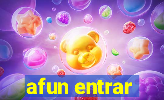 afun entrar