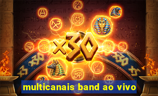 multicanais band ao vivo