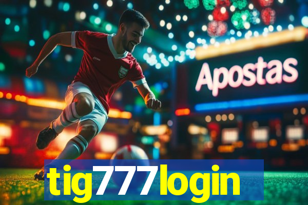 tig777login