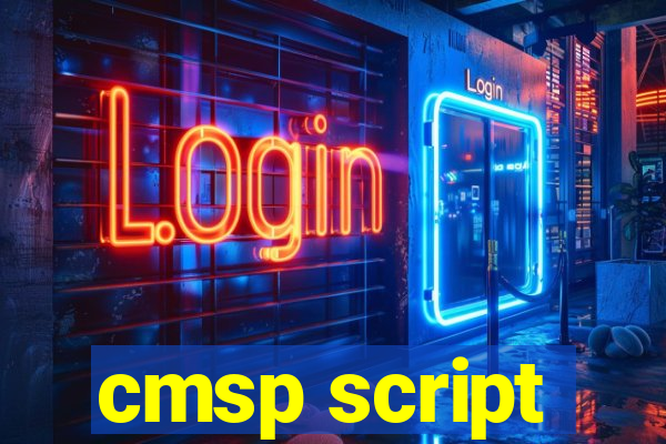 cmsp script