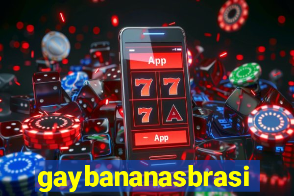 gaybananasbrasil