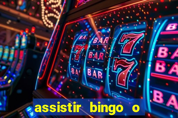 assistir bingo o rei das manhas filme completo dublado